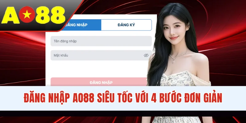 Đăng nhập AO88 siêu tốc với 4 bước đơn giản