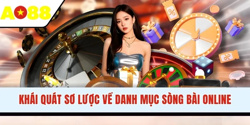 Khái quát sơ lược về danh mục sòng bài online